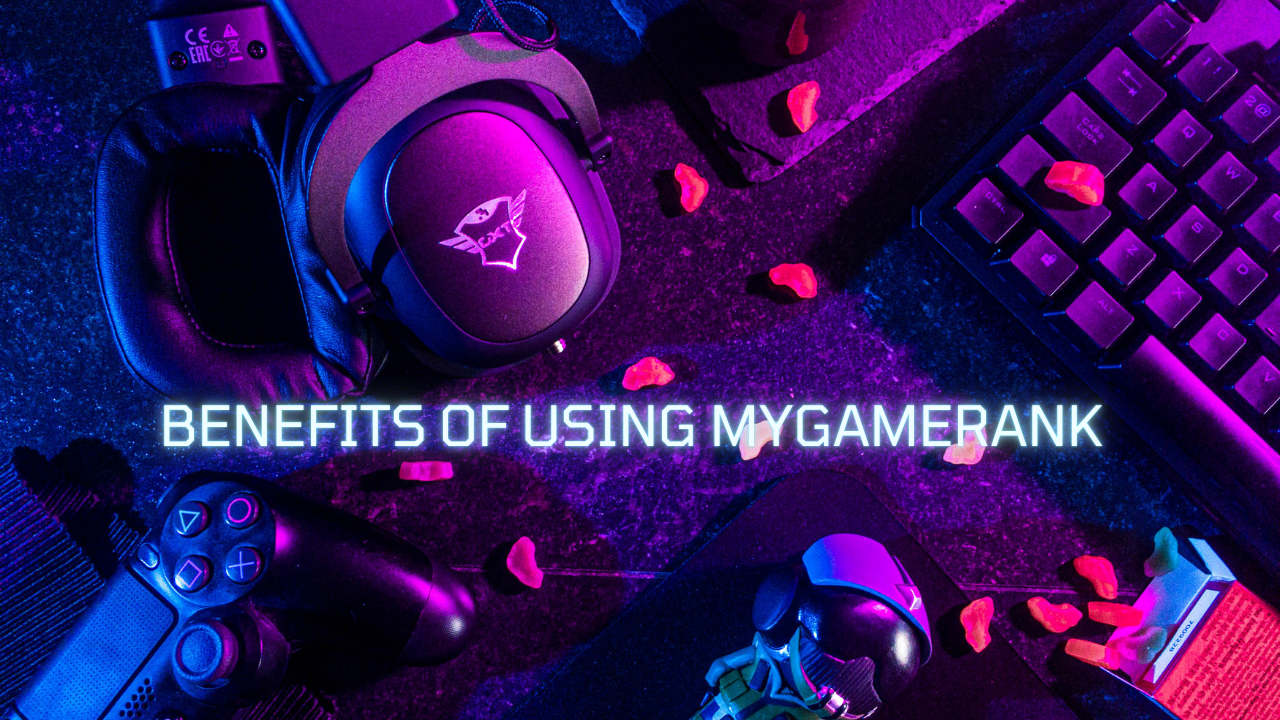 Benefits of Using MyGameRank Image.png