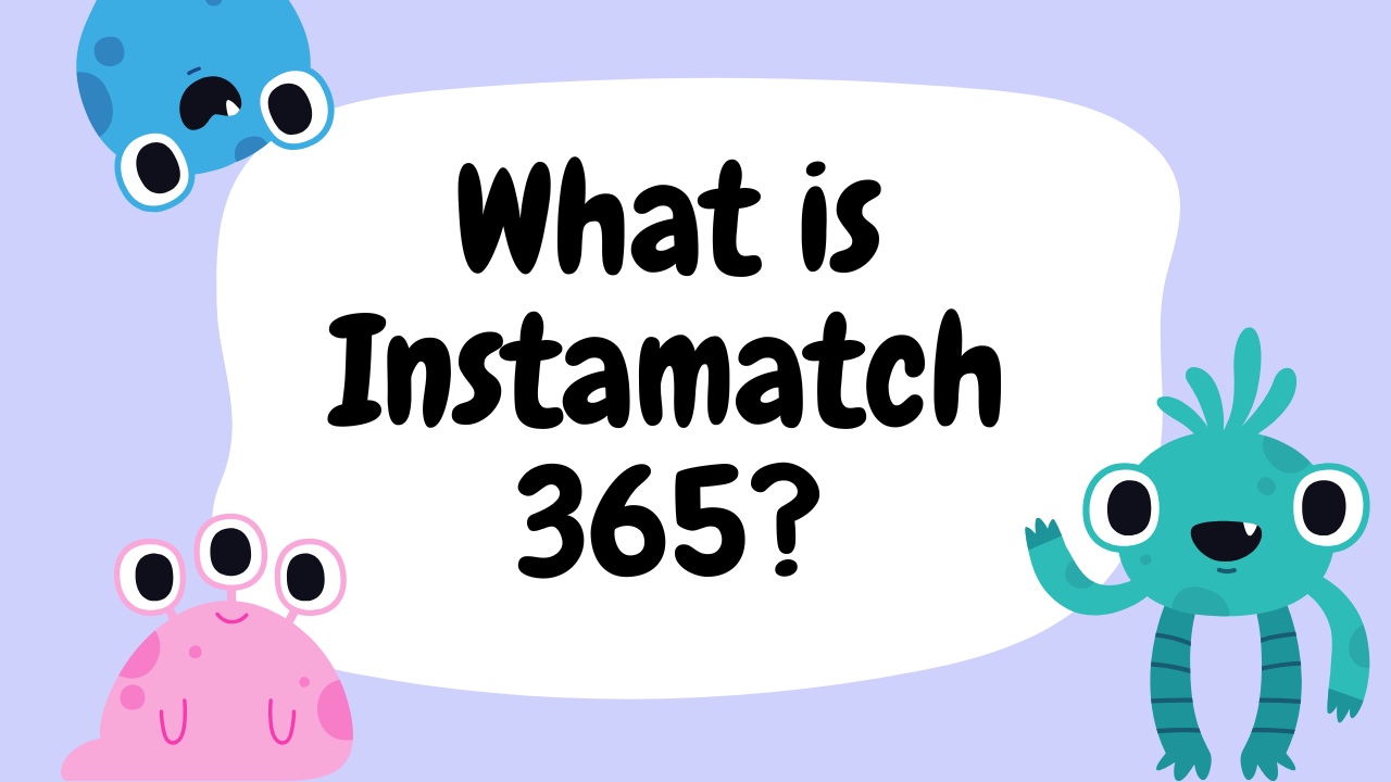 What is Instamatch 365 Image.png