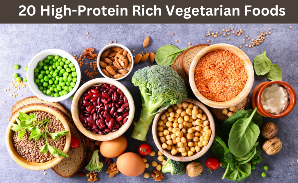 20 High-Protein Rich Vegetarian Foods for a Healthy Diet (Complete List)