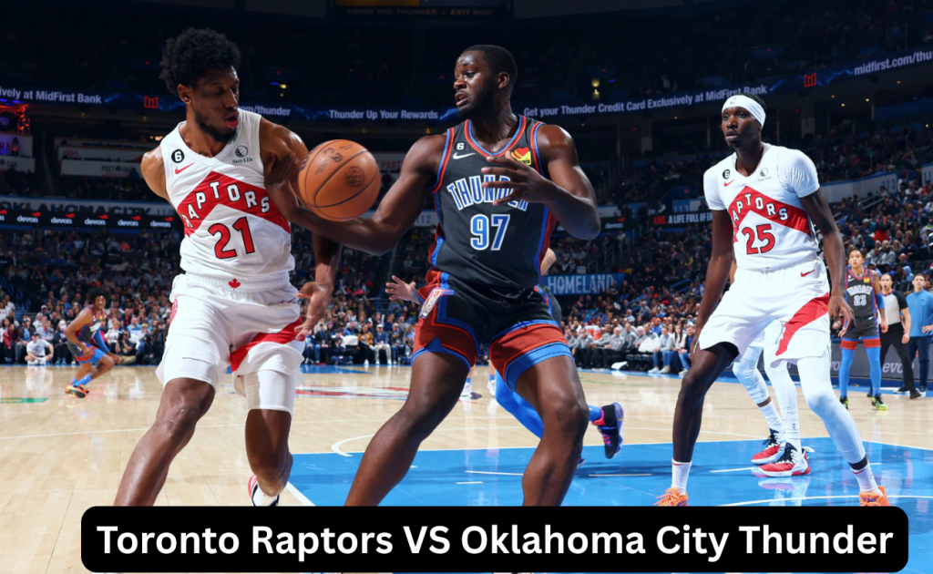 Toronto Raptors VS Oklahoma City Thunder Image