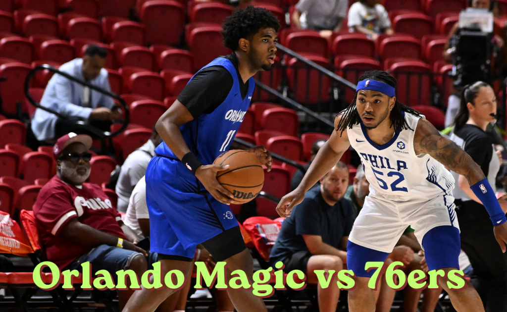 Orlando Magic vs 76ers Match Player Stats: Explore the Complete Review